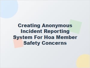 Reporting Hoa Safety Concerns Safely